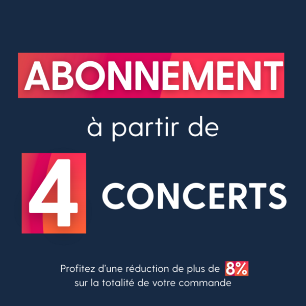 Abonnement à partir de 4 concerts.
